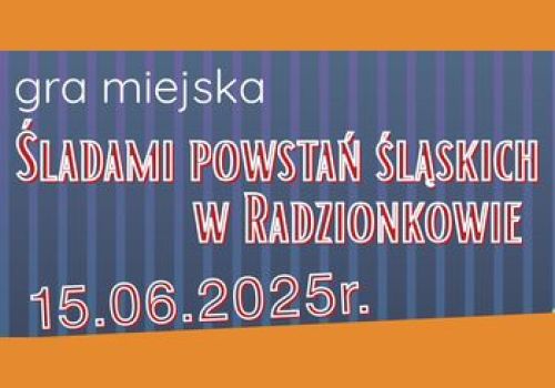 Ilustracja artykułu: "Gra miejska "Śladami Powstań Śląskich w Radzionkowie""
